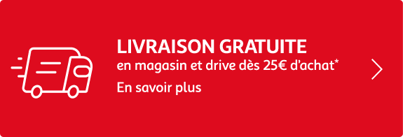 Livraison gratuite en magasin et drive dès 25€ d'achat